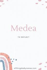 Medea All Things Baby Names In 2020 Names With Meaning Baby Names Traditional Baby Names