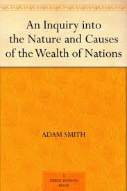 First published in 1776, the book offers one of the world's first collected descriptions of what builds nations' wealth and is today a fundamental work in classical economics. An Inquiry Into The Nature And Causes Of The Wealth Of Nations By Adam Smith