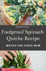 Beth S Foolproof Spinach Quiche Recipe The Whoot Quiche Recipes Spinach Quiche Recipes Spinach Quiche