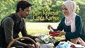 Download lagu dan video terbaru. Popular Videos Kan Kukejar Cinta Kamu Youtube