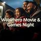 Waiwhero: Movie and Games Night event image
