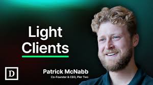How Light Clients Will Transform Ethereum: Insights from Pier Two’s Patrick  McNabb