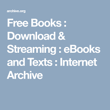 Free Books Download Streaming Ebooks And Texts Internet Archive Livre