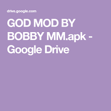 God Mod By Bobby Mm Apk Google Drive Bobby God Download Free Movies Online