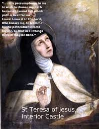 Quote S Of The Day October 15 Pinterest Stteresaofjesus It Is Presumptuous In Me To Wish To Choose St Theresa Of Avila Saint Teresa Teresa Of Avila