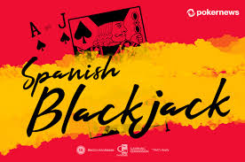 Spanish Blackjack The Most Unique Blackjack Game Online