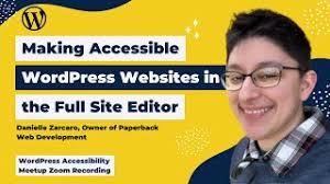 Making Accessible WordPress Websites in the Full Site Editor: Danielle  Zarcaro