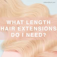 What Length Hair Extensions Do I Need Hair Extensions