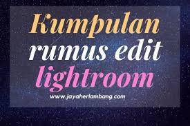Edit foto dengan rumus lightroom selebgram 2020 agar editing berjalan lancar, pahami dulu tools yang ada di aplikasi, seperti seperti apa pengaturan pencahayaan yang bisa diubah sesuai. Kumpulan Rumus Edit Lightroom Lengkap Ala Selegram