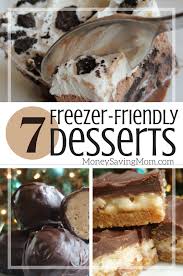 Top make ahead low calorie recipes and other great tasting recipes with a healthy slant from sparkrecipes.com. 7 Freezer Friendly Dessert Recipes Money Saving Mom