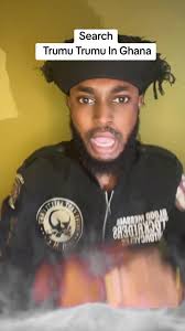 Trumu trumu in Ghana, trumu trumu