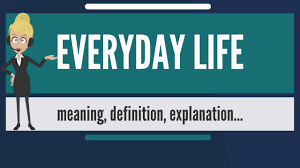 Do something each day to help let out some of the stress, and identify what some of these behaviours can be proactively. What Is Everyday Life What Does Everyday Life Mean Everyday Life Meaning Explanation Youtube