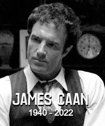 RIP, JAMES CAAN