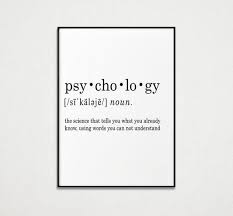 Psychology Definition Print Psychology Quote Funny Definition Wall Art Definition Print Printa Psychology Quotes Sports Psychology Quotes Knowledge Quotes