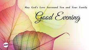 I want you to know that while the world keeps spinning and the times are changing, my love for you will. Sweet Good Evening Messages Good Evening Quotes Wishes