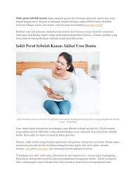 Sakit perut terkait gas dapat muncul di perut bagian tengah, sebelah kanan, atau kiri. Sakit Perut Sebelah Kanan