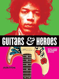 Guitars and Heroes: Mythic Guitars and Legendary Musicians: Bitoun, Julien:  9780228101185: Amazon.com: Books