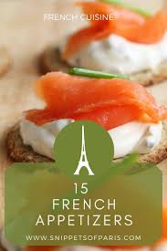 See more ideas about favorite recipes, yummy food, appetizer snacks. French Appetizers 16 Amazingly Easy Hors D Oeuvres Snippets Of Paris