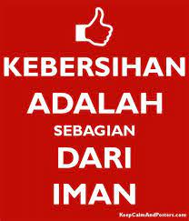 Bismillah ustadz, apakah semboyan kebersihan sebagian dari iman, adal dalilnya ? Kebersihan Sebagian Dari Iman Termasuk Slogan Contoh Poster Buanglah Sampah Pada Tempatnya Contoh Contoh Slogan Kebersihan Kebersihan Adalah Sebagian Dari Iman Lengkapilah Separuh Imanmu Dengan Cara Menjaga Kebersihan Floy Denn