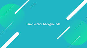 Maybe you would like to learn more about one of these? Simple Cool Backgrounds Powerpoint