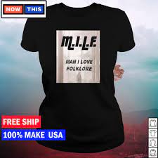 MLLF man I love folklore shirt, hoodie, sweater, long sleeve and tank top