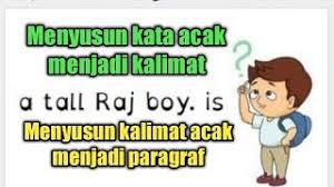 Contoh soal kalimat acak dan jawaban arrange the following sentences into a good paragraph. Tips Menyusun Kata Menjadi Kalimat Yang Benar Youtube