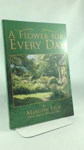 Maybe you would like to learn more about one of these? A Flower For Every Day Von Margery Fish Gebraucht 9780571117383 World Of Books