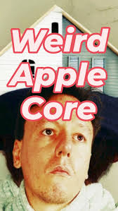 Weird Apple Core #weirdcore #messman #actor #character #aliveplasticbag