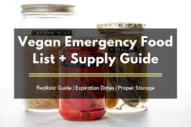 37 foods to hoard before crisis below is the emergency preparedness information you need ~ a free guide to emergency food storage. The Practicable Guide To Building A Vegan Emergency Food List Supply