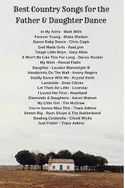 Best Country Songs For The Father Daughter Dance Father Daughter Wedding Songs Country Wedding Songs Father Daughter Wedding