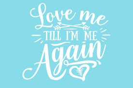 Download Love Me Till I M Me Again Svg Cut File By Creative Fabrica Crafts Creative Fabrica PSD Mockup Templates