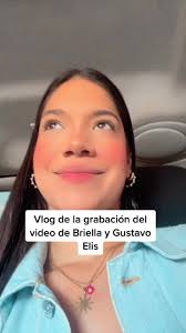 Vlog de la grabacion del videoclip de Briella y Gustavo Elis