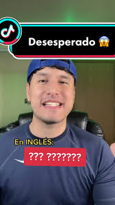 How to Say 'Desesperado' in English