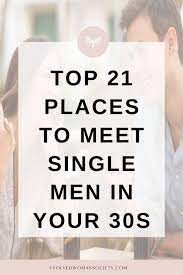 But where does the single man go to once he set himself free? Top 21 Places To Meet Single Men In Your 30s Evolved Woman Society