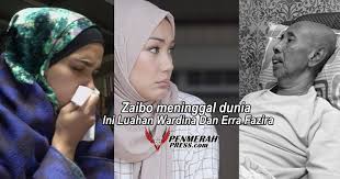 Gemilang, cinta abadi, biar sekilas memandangmu. Pemergian Zaibo Ini Luahan Wardina Dan Erra Fazira Penmerahpress