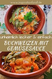 Buchweizen Mit Gemusesauce Vegan Rezept Fur Leckeres Hauptgericht Rezepte Leckere Vegetarische Rezepte Einfache Gerichte