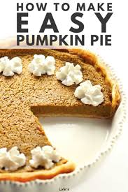 How To Make Easy Pumpkin Pie Recipe Easy Pumpkin Pie Sweet Recipes Desserts Pumpkin Pie