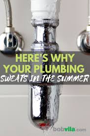 If your dryer is causing the condensation in your basement, make sure the dryer vent doesn't leak and that it's set to vent outdoors. Here S Why Your Plumbing Sweats In The Summer Plumbing Water Pipes Plumbing Pipes
