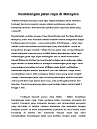 Mereka sering alpa untuk memastikan kenderaan mereka berada dalam keadaan yang baik dan tidak menghantar kenderaan tersebut untuk diselenggara di pusat servis. Karangan Pengalaman Menyaksikan Kemalangan Jalan Raya Pt3