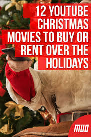 12 Youtube Christmas Movies To Buy Or Rent Over The Holidays Christmas Movies Best Christmas Movies Movies