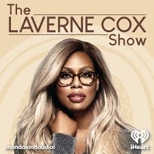 The Laverne Cox Show podcast - 19082021 | Deezer
