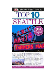 Top seattle bars & clubs: Shop Dk Eyewitness Travel Top 10 Seattle Paperback Online In Dubai Abu Dhabi And All Uae
