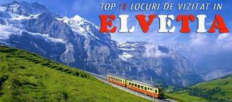 Angajari si locuri de munca elvetia mai simplu decat credeai. Top 10 Locuri De Vizitat In Elvetia