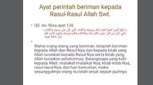 Ya ayyuhallazina amanu aminu billahi wa rasulihi walkitabillazi nazzala 'ala rasulihi walkitabillazi. Qs An Nisa Ayat 136 Kami