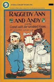 Camel with the wrinkled knees. 9780440473909 Raggedy Ann Andy And The Camel With Wrinkled Knees Abebooks Johnny Gruelle 044047390x