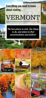 Find Out Where The Best Places To Visit Are In Vermont Along With Idea S On Things To Do Where To Find The Best Dea East Coast Road Trip Vermont Vacation Trip
