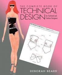 Beard Complete Book Of Technical Design For Fashion And Technical Designers The Pearson You will begin learning how to not only bring your creative.
