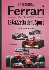 La gazzetta dello sport (la gazzetta sportiva di domenica) e occasionalmente definita con il nomignolo gazza o rosea in italia, è un quotidiano sportivo italiano, con sede a milano. La Leggenda Ferrari Nelle Pagine De La Gazzetta Dello Sport Amazon De Zapelloni U Fremdsprachige Bucher