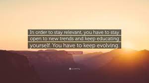 Freedom is not doing what other people want you to do. Natalie Massenet Quote In Order To Stay Relevant You Have To Stay Open To New Trends