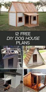 12 Free Diy Dog House Plans Dog House Ideas Diy Dog House Diy Plans Dog House Diy